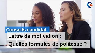 Lettre de motivation  Quelles formules de politesse [upl. by Valentine]