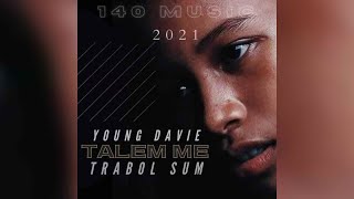 Young Davie  Talem Me Audio ft Trabol Sum [upl. by Airehc179]