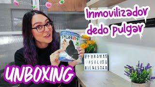 Unboxing inmovilizador dedo pulgar Pura [upl. by Akienaj]