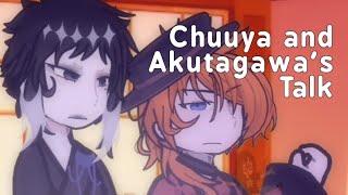 Chuuya amp Akutagawas Talk  BSD  Gacha Life 2  Ft Akutagawa and Chuuya [upl. by Ailene]