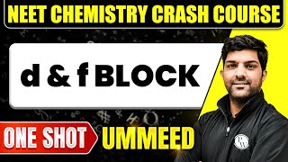 d amp f BLOCK in 1 Shot All Concepts Tricks amp PYQs  NEET Crash Course  Ummeed [upl. by Suhpesoj]