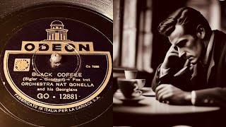 Nat Gonella  Black Coffee  78 rpm  Odeon GO12881  1935 [upl. by Leiuqeze928]