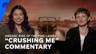 Grease Rise Of The Pink Ladies  quotCrushing Mequot Cast Commentary  Paramount [upl. by Anol]