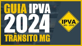 Pegar GUIA IPVA e Licenciamento 2024 no site TRÂNSITO MG  DETRAN MG [upl. by Nama141]