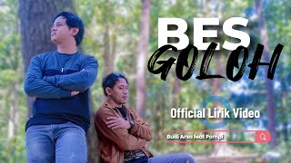 Bes Goloh  Budi Arsa feat Pompi Official Lirik [upl. by Syned755]