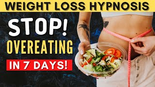 Stop Overeating Hypnosis For Weight Loss Curb Binge Eating [upl. by Rotkiv]