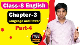 Language and Power  Chapter 3  Part 4 Class 8 English  New Curriculum [upl. by Adorl396]