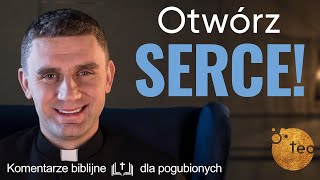 Jak otworzyć serce na Boga Ks Teodor 19 komentarz biblijny [upl. by Gutow]