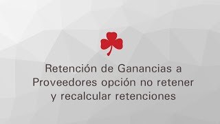 Retención de Ganancias a Proveedores opción no retener y recalcular retenciones [upl. by Dnalyr]