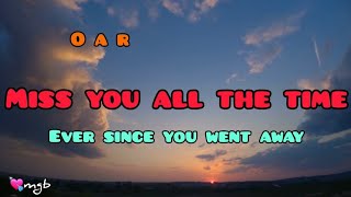 Miss You All The Time lyrics  OAR tribute [upl. by Duhl]