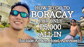 Tips How to go to Boracay for only 5k pesos ALL IN w roundtrip Airfare Hotel and Activities [upl. by Anead891]