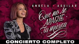 Ángela Aguilar  Que No Se Apague la Música  CONCIERTO COMPLETO [upl. by Aydin894]