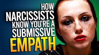 How Narcissists Know Youre A Submissive Empath [upl. by Su]