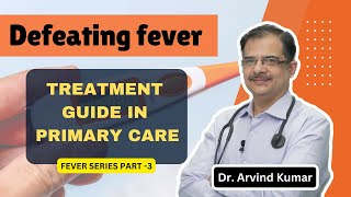 Treatment of fever in OPD  Dr Arvind Kumar [upl. by Atiloj303]