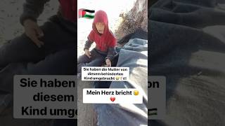 Behindertes Kind jetzt ohne Mutter 💔kind mutter israel gaza palästina politik krieg allein [upl. by Pavlish]