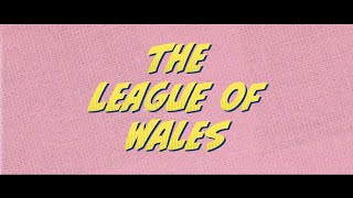 The League of Wales [upl. by Aed]