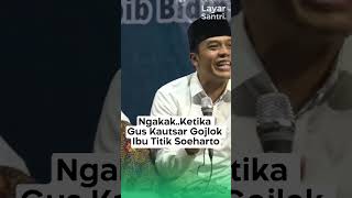 NGAKAKKETIKA GUS KAUTSAR GOJLOK BU TITIEK SOEHARTO guskautsar [upl. by Eicart]