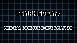 Lymphedema Medical Condition [upl. by Arnulfo]