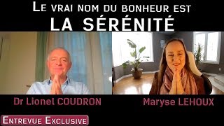 « Le vrai nom du bonheur est la sérénité » avec Dr Lionel Coudron 281365 [upl. by Artinahs]