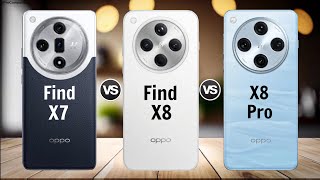 OPPO Find X7 vs OPPO Find X8 vs OPPO Find X8 Pro  Comparison [upl. by Cahilly]