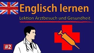 Englisch lernen für Anfänger  ArztbesuchGesundheit Teil 2  DeutschEnglisch Vokabeln A1A2 🇬🇧 ✔️ [upl. by Olrac]