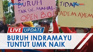 Unjuk Rasa Lagi Buruh di Indramayu Unjuk Rasa Tuntut Kenaikan UMK 15 Persen Bukan 078 Persen [upl. by Nawrocki]