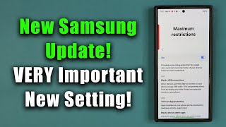 New VERY Important Samsung Update for Millions of Galaxy Phones  Set This Correctly [upl. by Roumell879]