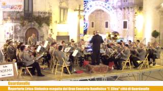 Guardavalle  Gran Concerto Bandistico quotF Cileaquot [upl. by Aliekat]