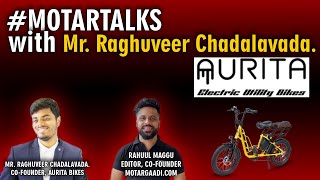 Inspired by Elon Musk Aurita Bikes Founder Mr Raghuveer Shares His Journey  MotarTalks [upl. by Oriane]