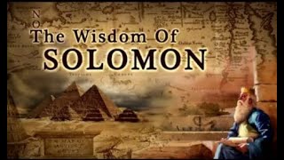 WISDOM OF SOLOMON The Missing Book Of Solomon [upl. by Calypso]