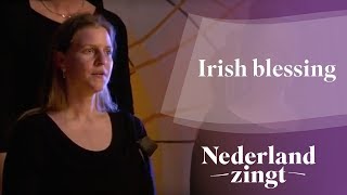 Irish blessing  Nederland Zingt [upl. by Hobey]