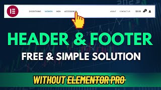 How To Build Headers And Footers Using Elementor For FREE [upl. by Oynotna]