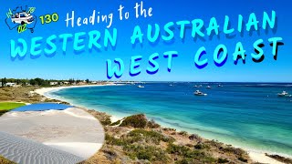 Heading to the Western Australian West Coast ep 130 [upl. by Pattie]