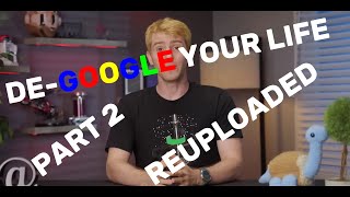 REUPLOAD  DeGoogle Your Life Pt 2 Become Ad Free [upl. by Hardigg]