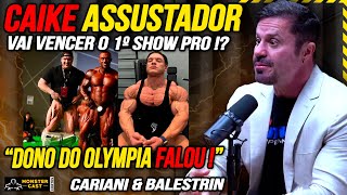 CAIKE VAI PEGAR A VAGA PRO OLYMPIA NO PRIMEIRO SHOW NA CLASSIC   CARIANI amp BALESTRIN [upl. by Tevlev503]