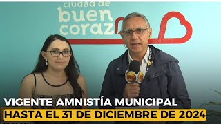 Vigente amnistía municipal hasta el 31 de diciembre de 2024 [upl. by Humble]