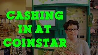 Cashing in at Coinstar Im RICH [upl. by Joan]