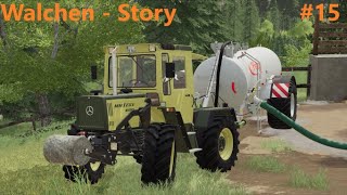 Ls19 Walchen mit Story 15 Gülle ballern mitm MB Trac [upl. by Baler]