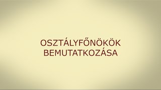 Fogadjátok szeretettel újabb kisfilmünket melyben induló osztályaink osztályfőnökei mutatkoznak be [upl. by Benny]