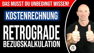 Retrograde Bezugskalkulation einfach erklärt  Grundlagen und erste Schritte  Kostenrechnung [upl. by Lainey]