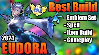 EUDORA BEST BUILD 2024  TOP 1 GLOBAL EUDORA BUILD  EUDORA  MOBILE LEGENDS  MLBB Part 3 [upl. by Simonette866]