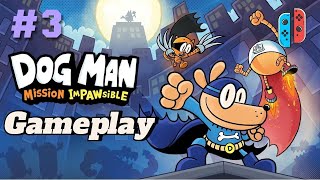 Dog Man Mission Impawsible Nintendo switch Gameplay  No commentary part 03 [upl. by Anhoj]