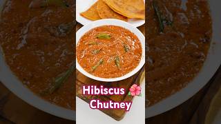 Hibiscus 🌺 Chutney with Chilly Dosa shorts [upl. by Ortrud664]