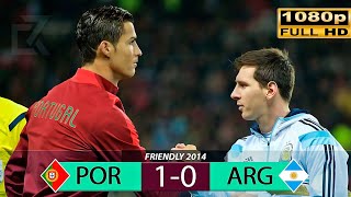 Portugal vs Argentina Full Match 2014  Cristiano Ronaldo vs Lionel Messi  FULL HD [upl. by Norrv]