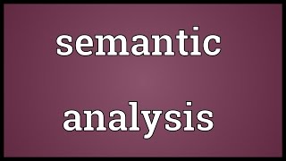 Semantic analysis Meaning [upl. by Noet]