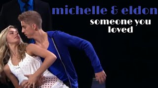 michelle amp eldon  someone you loved [upl. by Haelat]