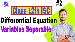 Differential Equations Class 12th ISC  DE with Variables Separable  Important Questions Series [upl. by Malti407]