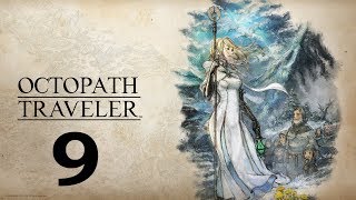 Lets Play Octopath Traveler Ophilia 9 Our Holy Pilgrimage [upl. by Suivart936]