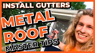 Ultimate Beginners Guide Gutter Install  How To Install Rain Gutters With Metal Roof [upl. by Bonnibelle967]