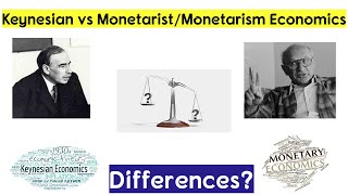 What are the key Differences between Keynesian vs Monetarism Economics TheoryMonetarist Philosophy [upl. by Yrallih]